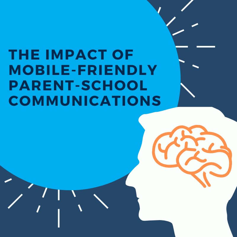 The Impact of Mobile-Friendly Parent-School Communications