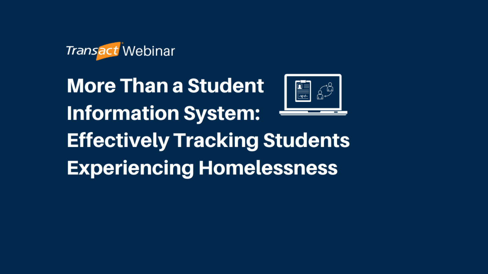 More Than a Student Information System: Effectively Tracking Students Experiencing Homelessness