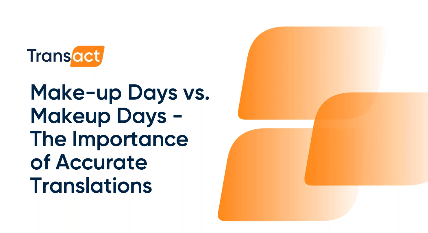 Make-up Days vs. Makeup Days – The Importance of Accurate Translations